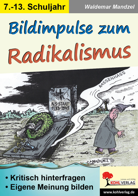 Bildimpulse zum Radikalismus - Waldemar Mandzel,  Autorenteam Kohl-Verlag
