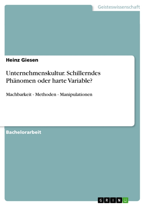 Unternehmenskultur. Schillerndes Phänomen oder harte Variable? - Heinz Giesen