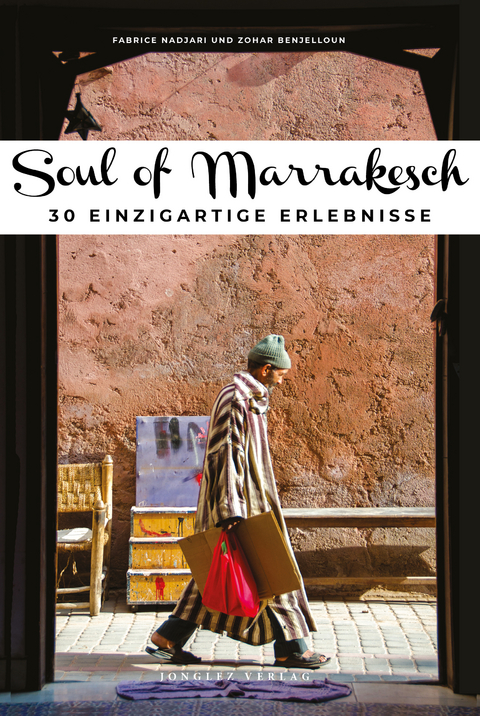 Soul of Marrakesch - Zohar Benjelloun, Fabrice Nadjari