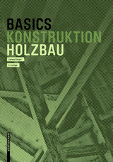 Basics Holzbau - Ludwig Steiger