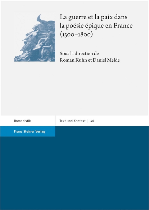 La guerre et la paix dans la poésie épique en France (1500–1800) - 