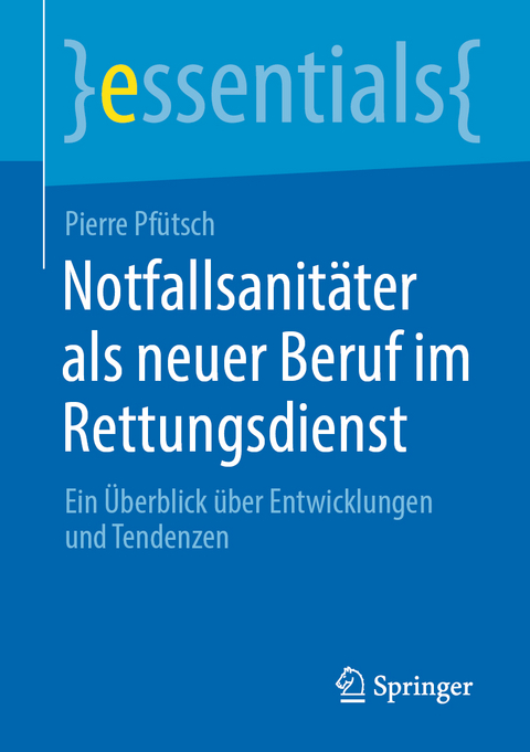 Notfallsanitäter als neuer Beruf im Rettungsdienst - Pierre Pfütsch