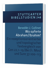 Wo opferte Abraham/Ibrahim? SBS 248 - Benedikt Josef Collinet, Benedikt J. Collinet