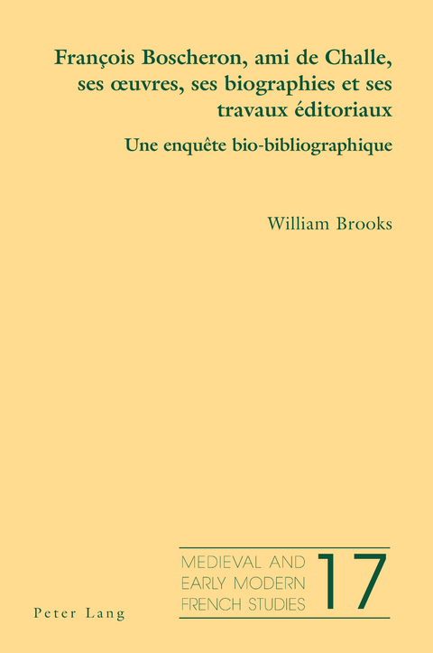 François Boscheron, Ami de Challe, Ses Oeuvres, Ses Biographies Et Ses Travaux Éditoriaux - William Brooks