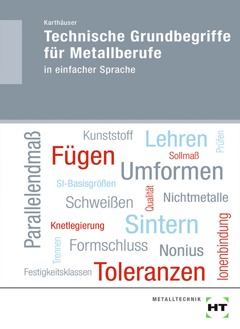 eBook inside: Buch und eBook Technische Grundbegriffe für Metallberufe - Ulrich Karthäuser