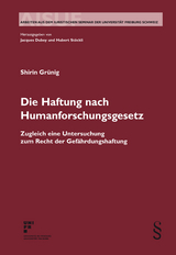 Die Haftung nach Humanforschungsgesetz - Shirin Grünig