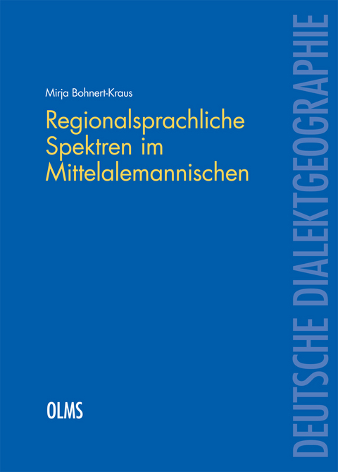 Regionalsprachliche Spektren im Mittelalemannischen - Mirja Bohnert-Kraus