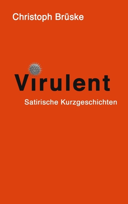Virulent - Christoph Brüske