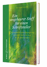 Ein ungeheurer Stoff für einen Schriftsteller - Karl-Josef Kuschel