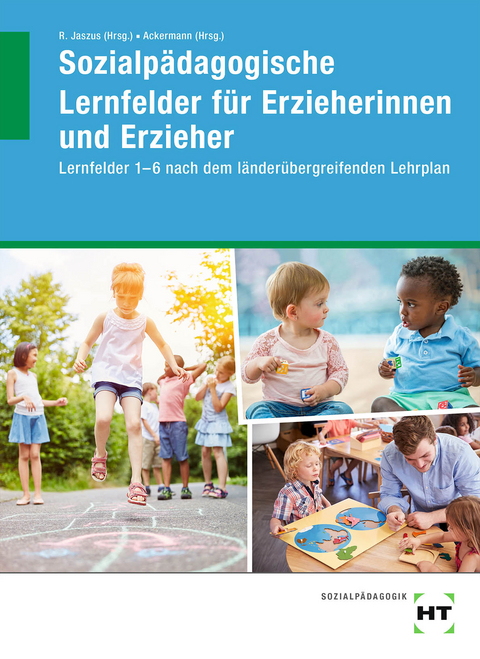 Sozialpädagogische Lernfelder für Erzieherinnen und Erzieher - Irmgard Büchin-Wilhelm, Klemens Dr. Gebhard, Gritta-Anne Jaszus, Holger Dr. Küls, Fabian Prof. Dr. Lamp, Wolfgang Gutmann, Martina Mäder-Berg, Alexander Linden