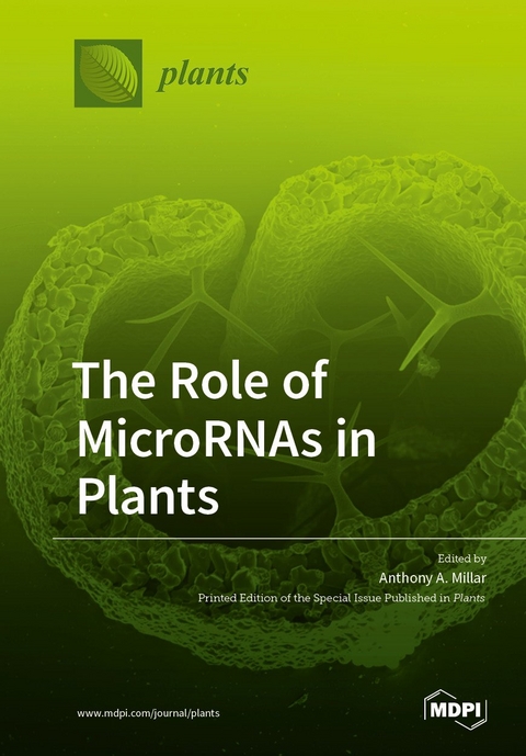 The Role of MicroRNAs in Plants - 