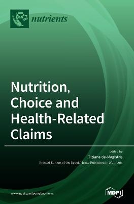 Nutrition, Choice and Health-Related Claims - 