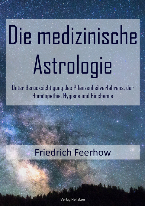 Die medizinische Astrologie - Friedrich Feerhow