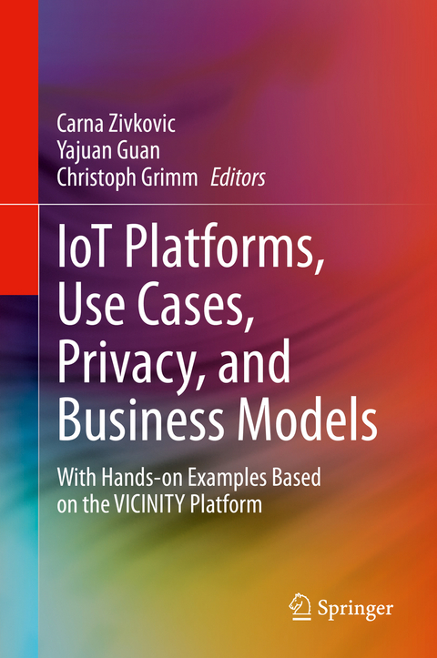 IoT Platforms, Use Cases, Privacy, and Business Models - 