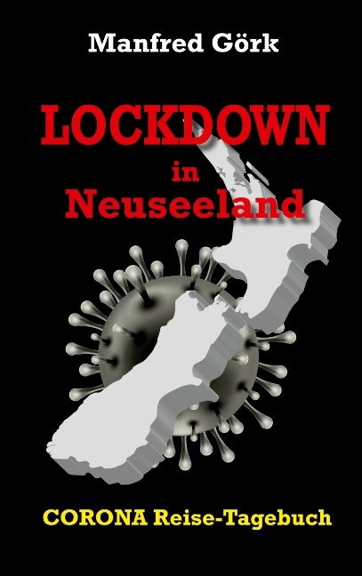 Lockdown in Neuseeland - Manfred Görk