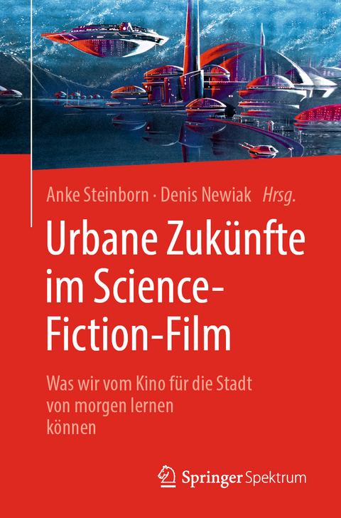 Urbane Zukünfte im Science-Fiction-Film - 