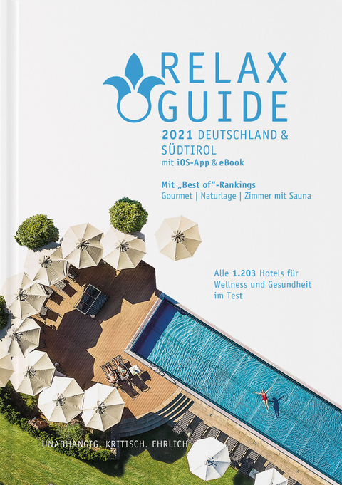 RELAX Guide 2021 Deutschland & Südtirol, kritisch getestet: alle Wellness- und Gesundheitshotels. - 
