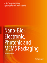 Nano-Bio- Electronic, Photonic and MEMS Packaging - Wong, C. P.(Ching-Ping); Moon, Kyoung-Sik (Jack); Li, Yi