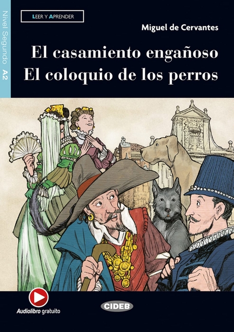 El casamiento engañoso - El coloquio de los perros - Miguel de Cervantes Saavedra