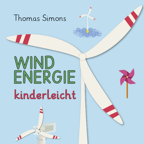 Windenergie kinderleicht - Thomas Simons