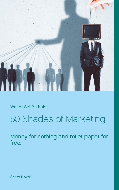 50 Shades of Marketing - Walter Schönthaler