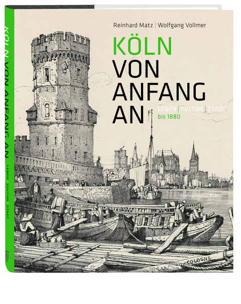 Köln von Anfang an - Reinhard Matz, Wolfgang Vollmer