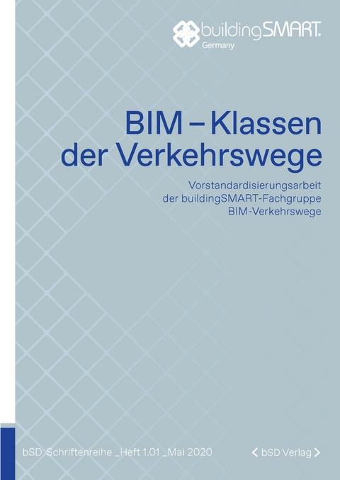 BIM-Klassen der Verkehrswege - Torsten Peter, Arnulf Pucher, Rainer Raacke, Andreas Rieß, Dirk Röder, Uwe Hüttner