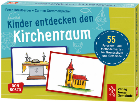 Kinder entdecken den Kirchenraum - Carmen Gremmelspacher, Peter Hitzelberger