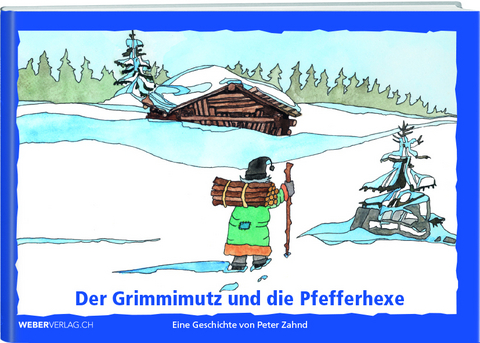 Der Grimmimutz und die Pfefferhexe - Peter Zahndt