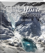 Plaine Morte und ihre Gletscherseen - Hans-Ueli Hählen