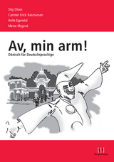 Av, min arm! - Dänisch für Deutschsprachige - Stig Olsen, Carsten-Erick Rasmussen, Helle Egendal, Mette Mygind