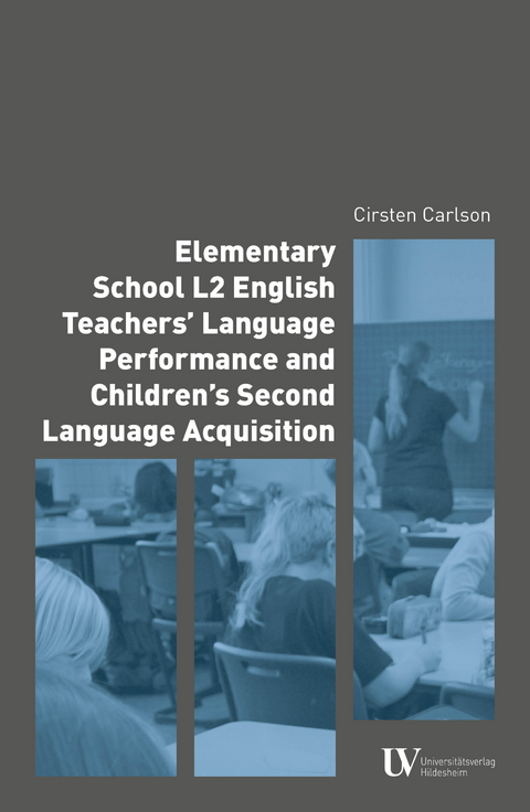 Elementary School L2 English Teachers’ Language Performance and Children’s Second Language Acquisition - Cirsten Carlson