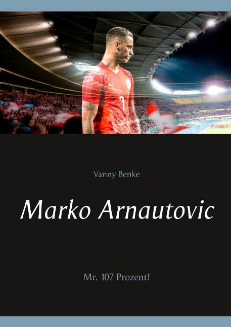 Marko Arnautovic - Vanny Benke
