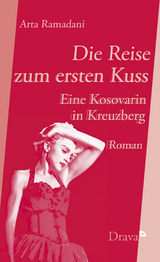 Die Reise zum ersten Kuss - Arta Ramadani