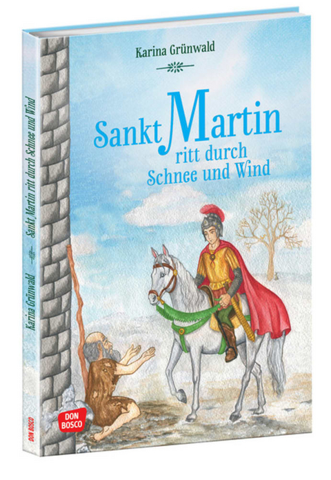 Sankt Martin ritt durch Schnee und Wind - Gesa Rensmann