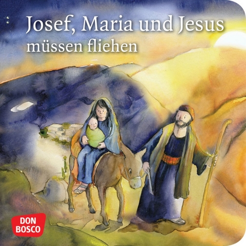 Josef, Maria und Jesus müssen fliehen. Mini-Bilderbuch. - Klaus-Uwe Nommensen