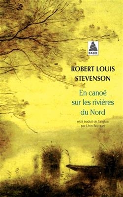 En canoë sur les rivières du nord - Robert Louis Stevenson