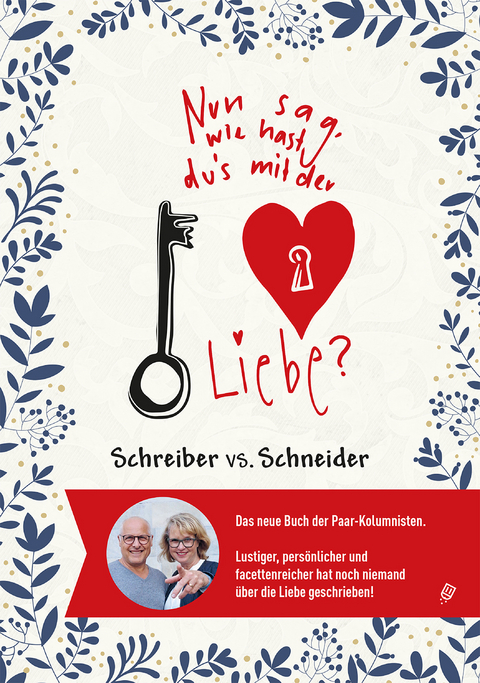 Nun sag', wie hast Du's mit der Liebe? -  Schreiber vs. Schneider