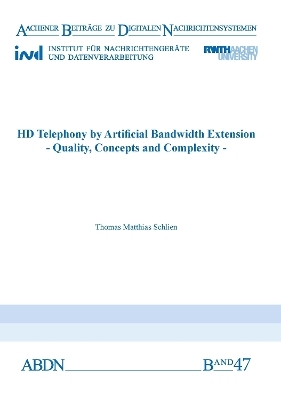 HD Telephony by Artificial Bandwidth Extension - Thomas Matthias Schlien