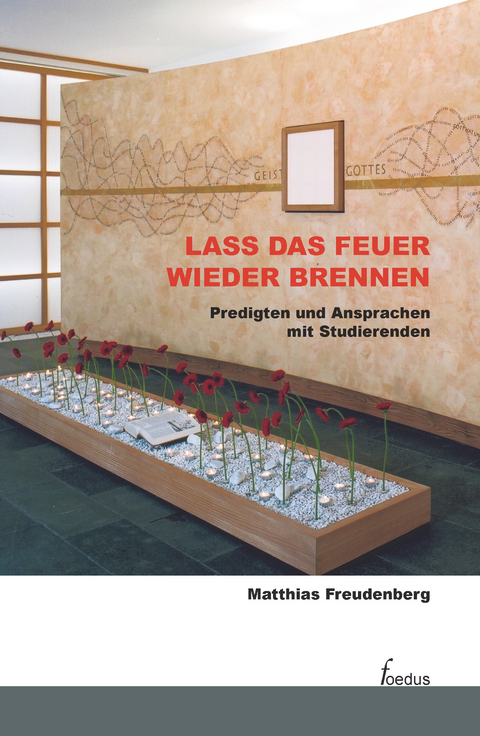 Lass das Feuer wieder brennen - Matthias Freudenberg