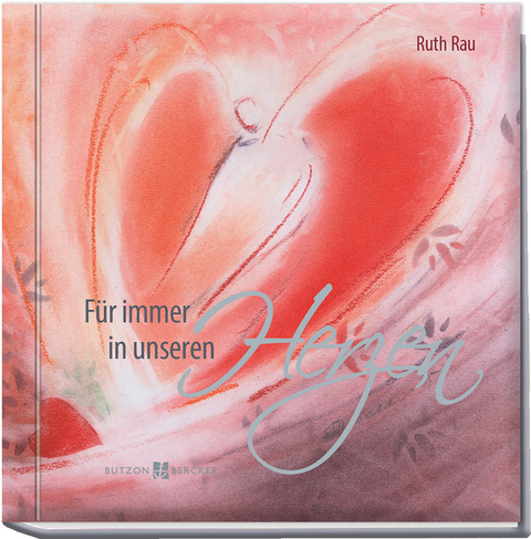 Für immer in unseren Herzen - Ruth Rau