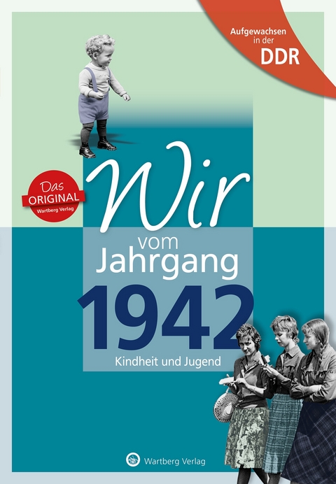 Aufgewachsen in der DDR - Wir vom Jahrgang 1942 - Kindheit und Jugend - Otto Künnemann