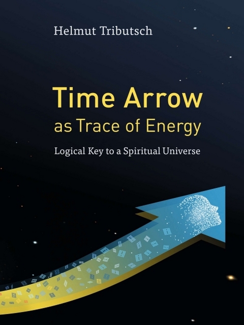 Time Arrow as Trace of Energy - Helmut Tributsch