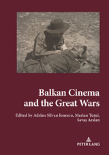 Balkan Cinema and the Great Wars - 