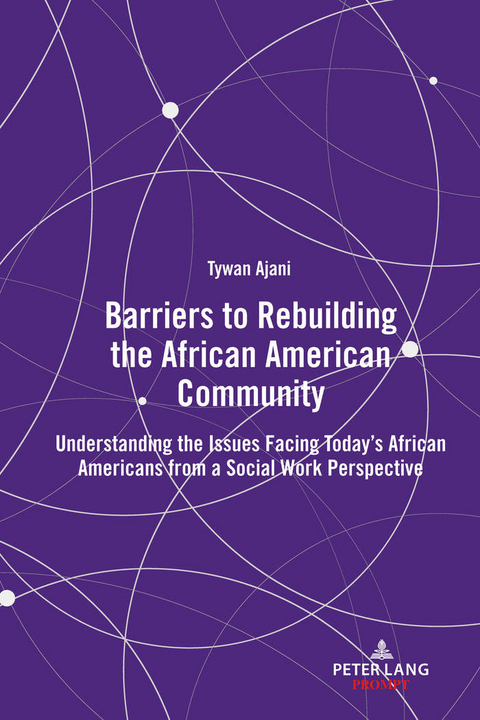 Barriers to Rebuilding the African American Community - Tywan Ajani