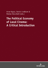 The Political Economy of Local Cinema: A Critical Introduction - 