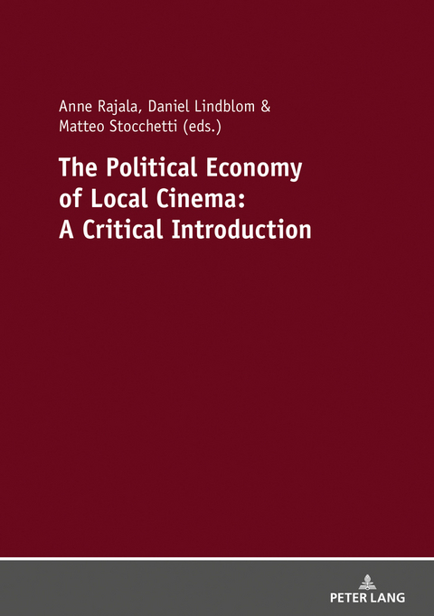 The Political Economy of Local Cinema: A Critical Introduction - 