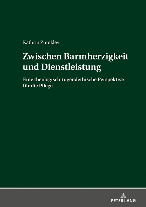 Zwischen Barmherzigkeit und Dienstleistung - Kathrin Zumkley