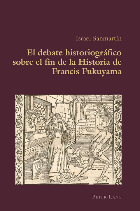 El debate historiográfico sobre el fin de la Historia de Francis Fukuyama - Israel Sanmartín