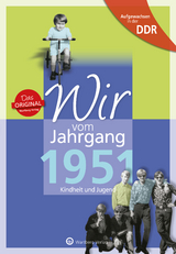 Aufgewachsen in der DDR - Wir vom Jahrgang 1951 - Kindheit und Jugend - Stasjulevics, Heiko